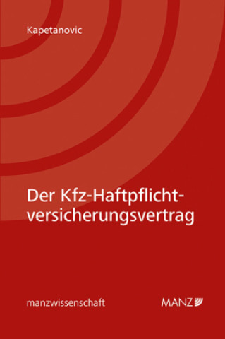 Könyv Der KfZ-Haftpflichtversicherungsvertrag Ida Kapetanovic