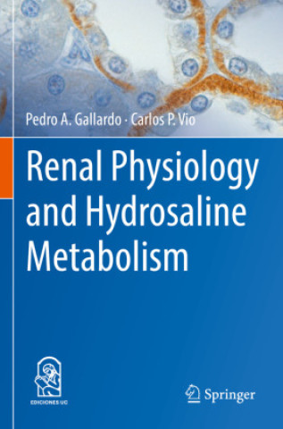 Buch Renal Physiology and Hydrosaline Metabolism Pedro A. Gallardo