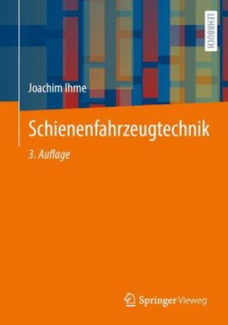 Kniha Schienenfahrzeugtechnik Joachim Ihme