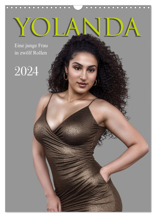 Calendar / Agendă Yolanda, eine junge Frau in zwölf Rollen (Wandkalender 2024 DIN A3 hoch), CALVENDO Monatskalender Werner Braun