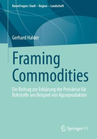 Knjiga Framing Commodities Gerhard Halder