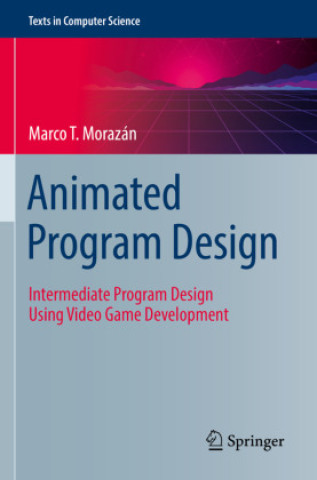 Knjiga Animated Program Design Marco T. Morazán
