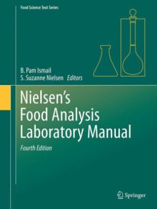 Könyv Nielsen's Food Analysis Laboratory Manual Baraem P. Ismail