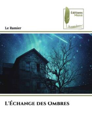 Knjiga L'Échange des Ombres Le Ramier