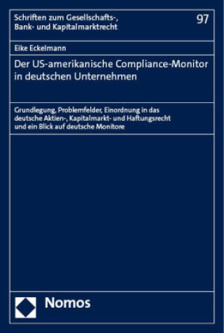 Carte Der US-amerikanische Compliance-Monitor in deutschen Unternehmen Eike Eckelmann