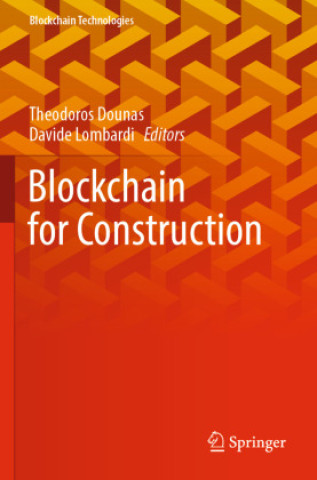Knjiga Blockchain for Construction Theodoros Dounas