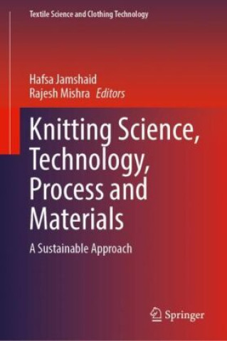Książka Knitting Science, Technology, Process and Materials Hafsa Jamshaid