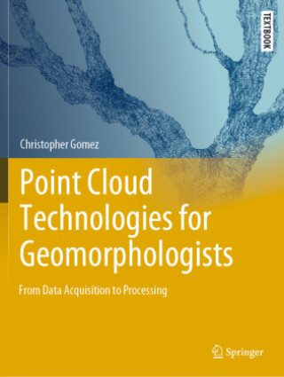 Kniha Point Cloud Technologies for Geomorphologists Christopher Gomez