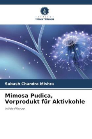 Livre Mimosa Pudica, Vorprodukt für Aktivkohle Subash Chandra Mishra