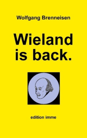 Knjiga Wieland is back. Wolfgang Brenneisen