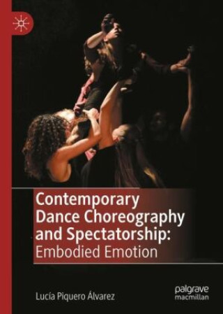 Carte Contemporary Dance Choreography and Spectatorship Lucía Piquero Álvarez