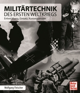 Kniha Militärtechnik des Ersten Weltkriegs Wolfgang Fleischer