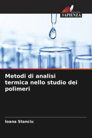 Carte Metodi di analisi termica nello studio dei polimeri Ioana Stanciu