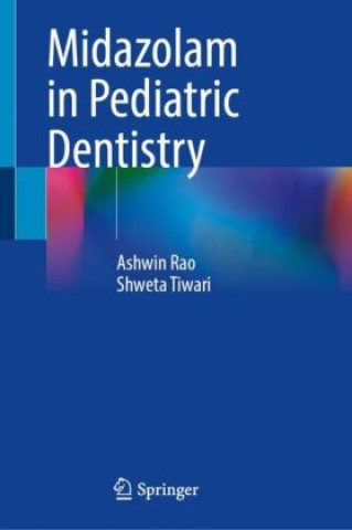 Książka Midazolam in Pediatric Dentistry Ashwin Rao