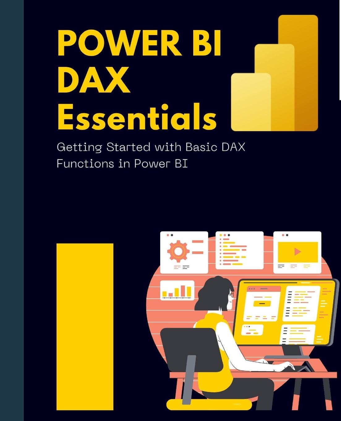 Könyv Power BI DAX Essentials Getting Started with Basic DAX Functions in Power BI 