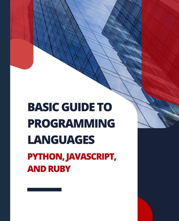 Knjiga Basic Guide to Programming Languages Python, JavaScript, and Ruby Kiet Huynh