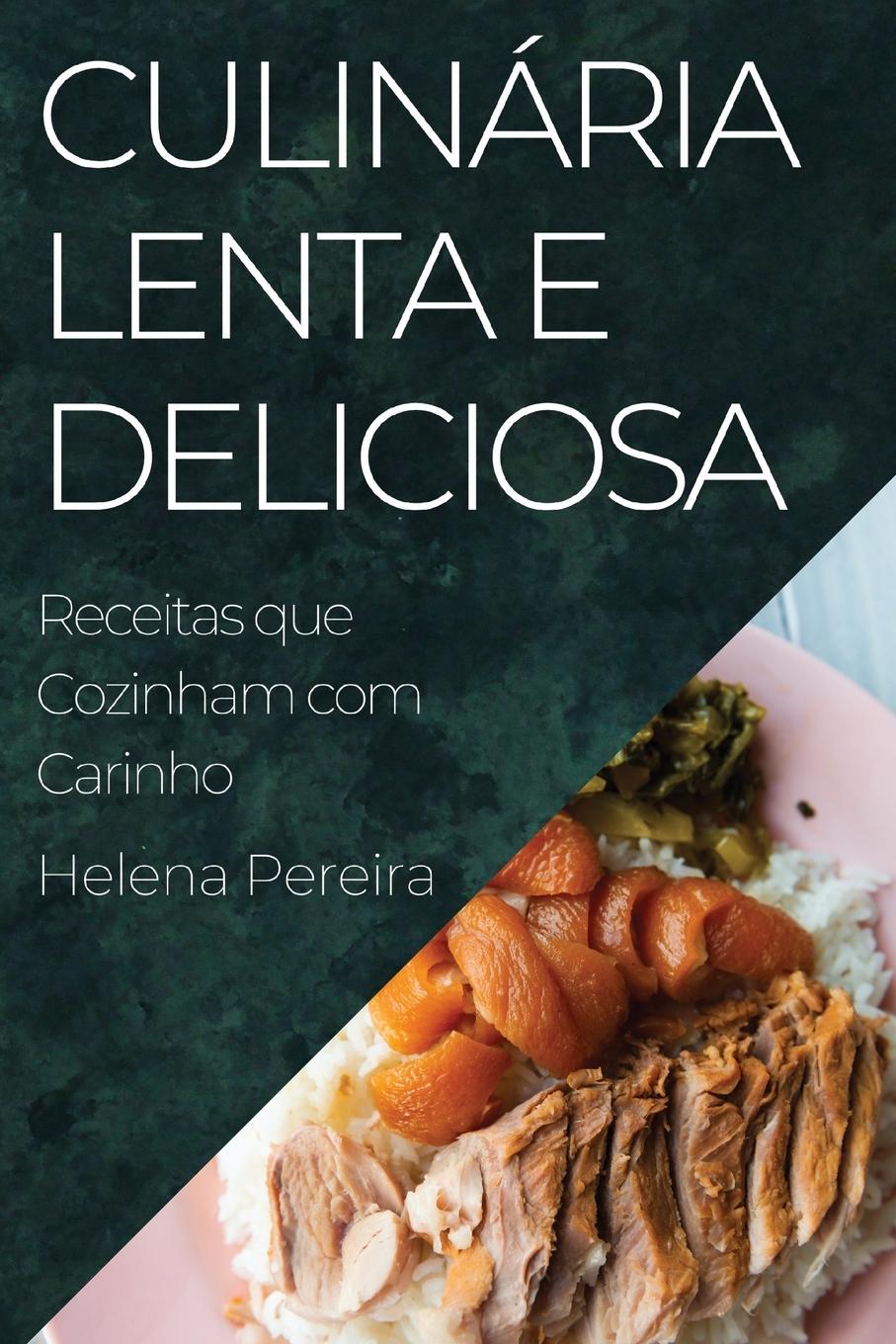 Buch Culinária Lenta e Deliciosa Helena Pereira