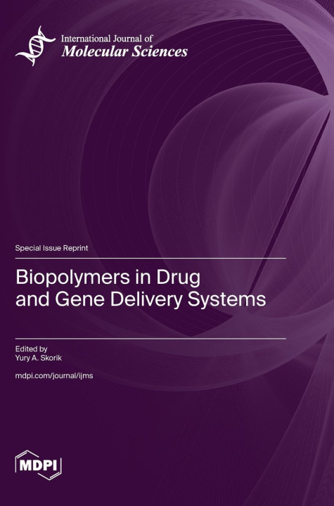 Knjiga Biopolymers in Drug and Gene Delivery Systems Yury A. A. Skorik