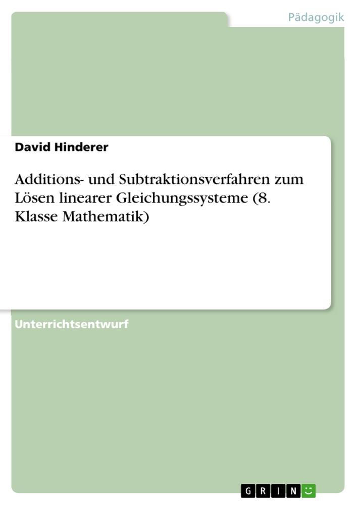 Książka Additions- und Subtraktionsverfahren zum Lösen linearer Gleichungssysteme (8. Klasse Mathematik) 