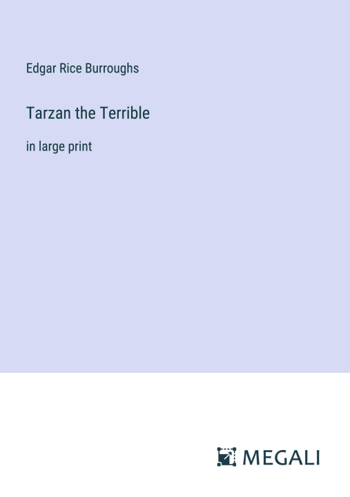 Knjiga Tarzan the Terrible Edgar Rice Burroughs
