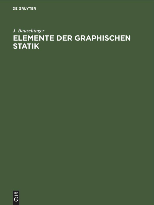 Knjiga Elemente der Graphischen Statik J. Bauschinger