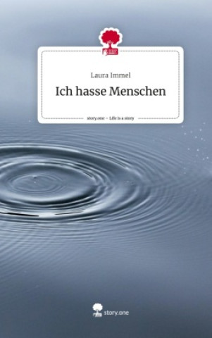 Книга Ich hasse Menschen. Life is a Story - story.one 