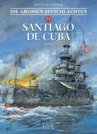 Kniha Die Großen Seeschlachten / Santiago de Cuba 1898 