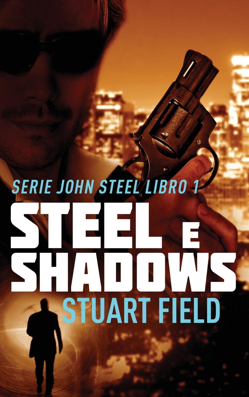 Book Steel e Shadows Stuart Field