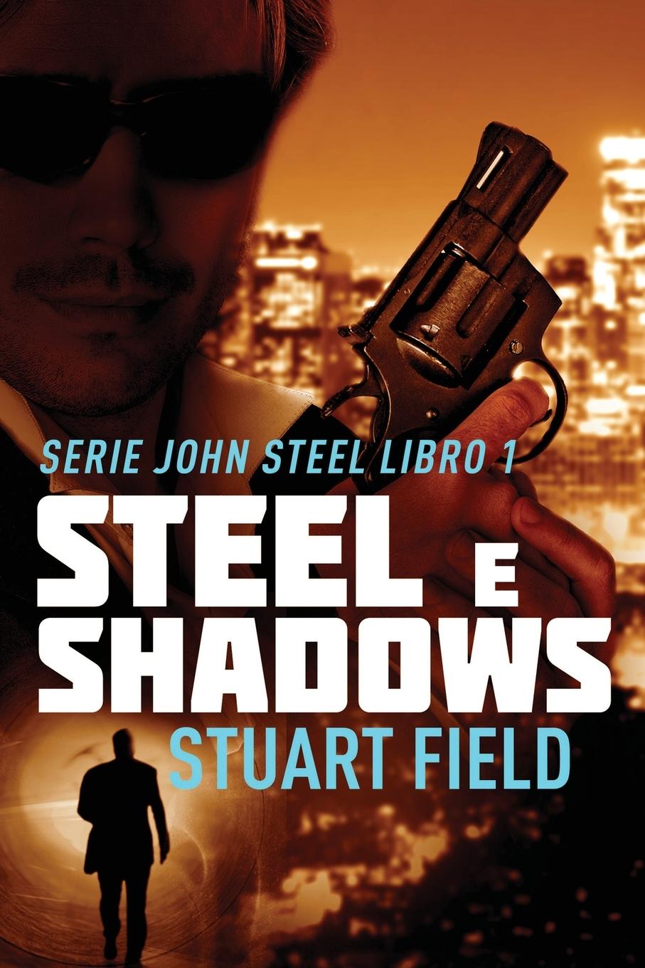 Book Steel e Shadows Stuart Field
