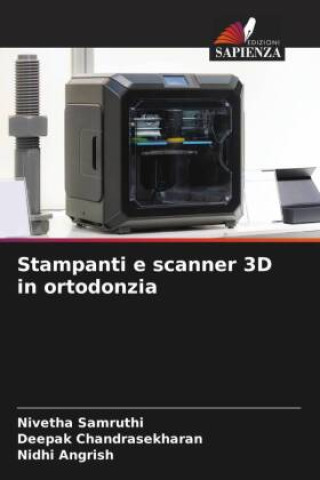 Knjiga Stampanti e scanner 3D in ortodonzia Deepak Chandrasekharan