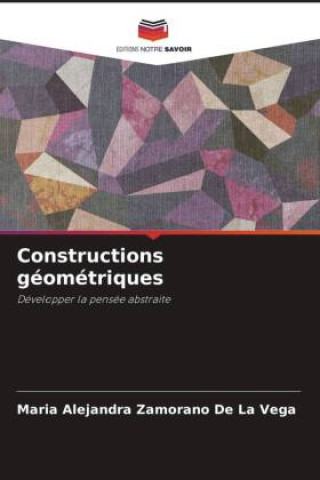Knjiga Constructions géométriques Maria Alejandra Zamorano  De La Vega