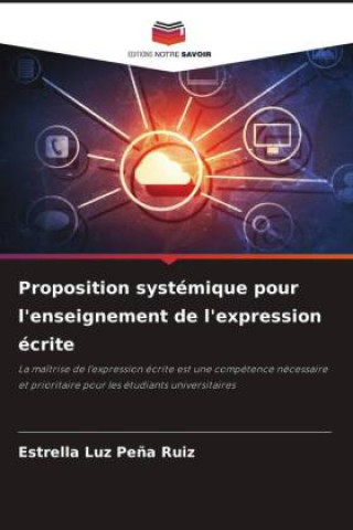 Knjiga Proposition systémique pour l'enseignement de l'expression écrite Estrella Luz Peña Ruiz