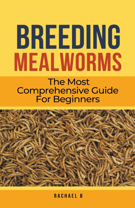 Buch Breeding Mealworms Rachael B