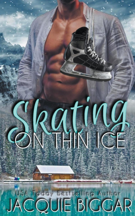 Knjiga Skating on Thin Ice Jacquie Biggar