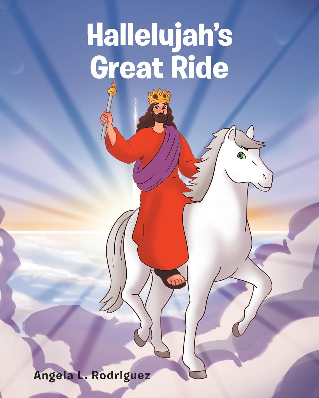 Knjiga Hallelujah's Great Ride Angela L. Rodriguez