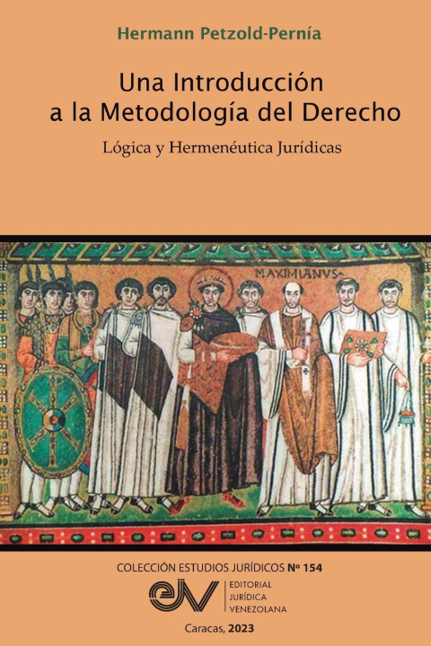 Könyv UNA INTRODUCCIÓN A LA METODOLOGÍA DEL DERECHO. LÓGICA Y HERMENÉUTICA 