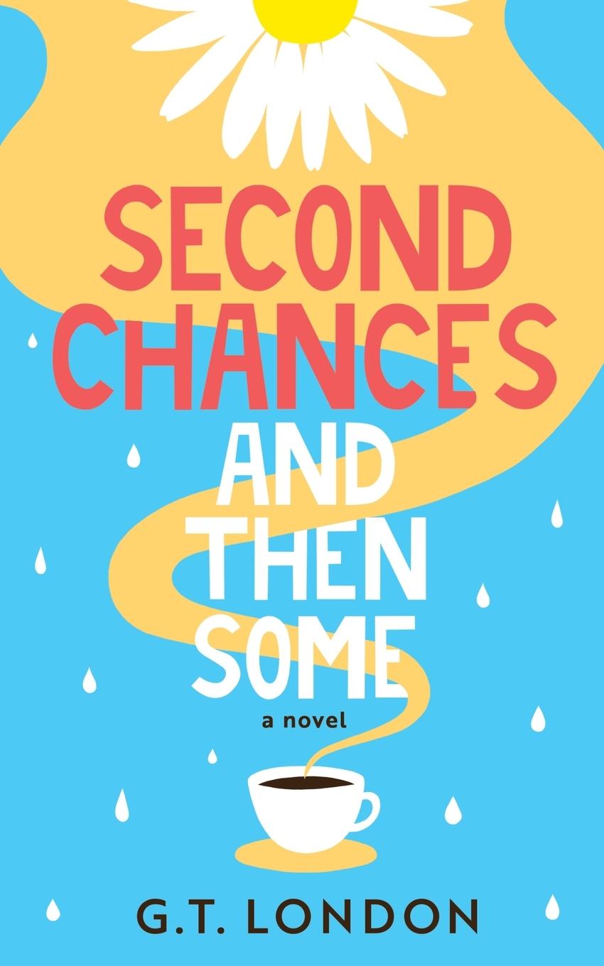 Knjiga Second Chances and Then Some G.T. London
