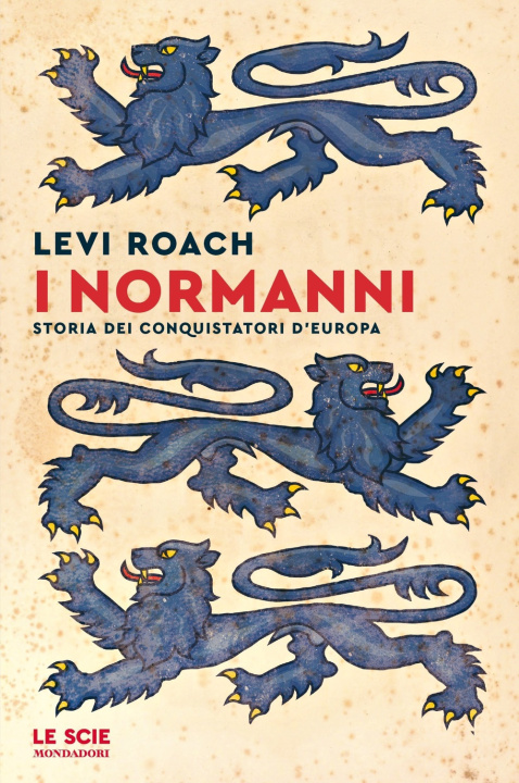 Kniha normanni. Storia dei conquistatori d'Europa Levi Roach
