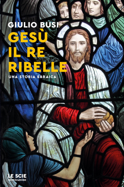 Könyv Gesù, il re ribelle. Una storia ebraica Giulio Busi