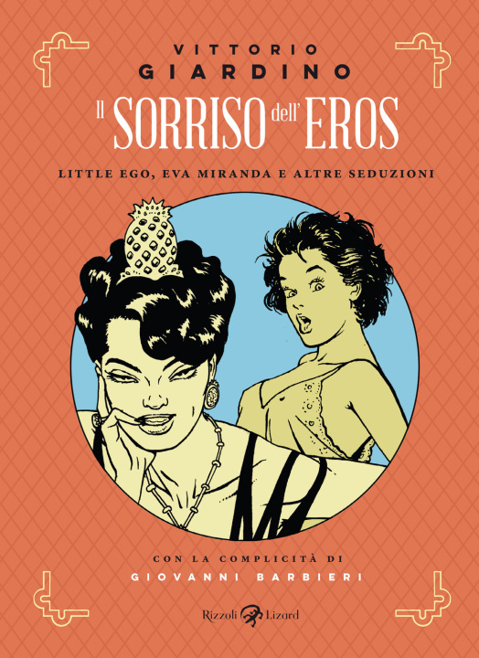 Książka sorriso dell'eros. Little Ego, Eva Miranda e altre seduzioni Vittorio Giardino