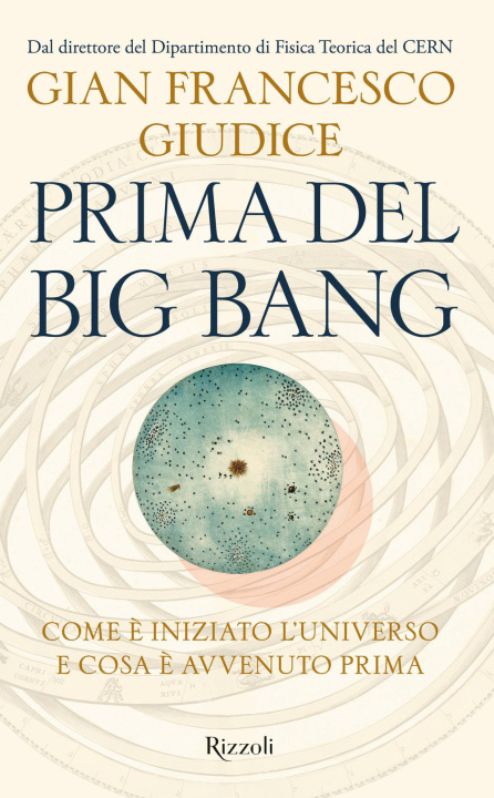 Kniha Prima del Big Bang. Come è iniziato l'universo e cosa è avvenuto prima Gian Francesco Giudice