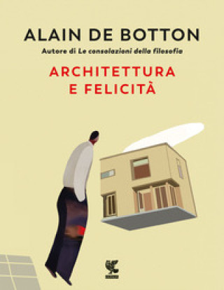 Könyv Architettura e felicità Alain de Botton