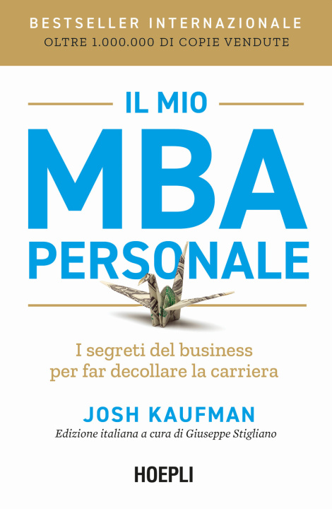 Kniha mio MBA personale. I segreti del business per far decollare la carriera Josh Kaufman
