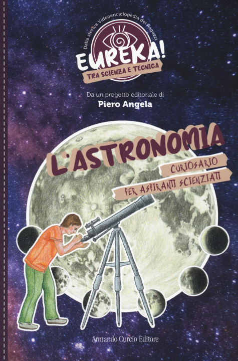 Knjiga astronomia. Eureka! Giulia Cianfanelli