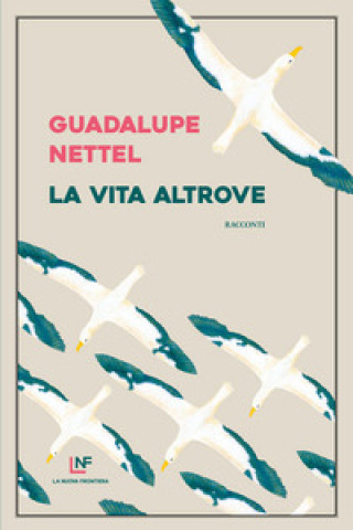 Kniha vita altrove Guadalupe Nettel