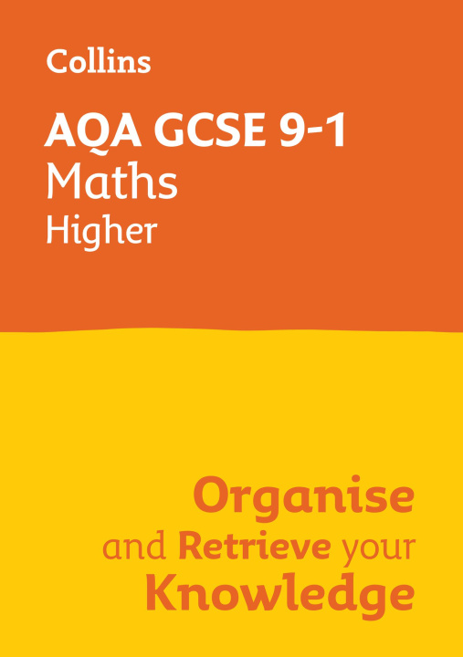 Kniha AQA GCSE 9-1 Maths Higher Organise and Retrieve Your Knowledge Collins GCSE