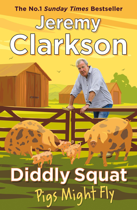 Książka Diddly Squat: Pigs Might Fly Jeremy Clarkson