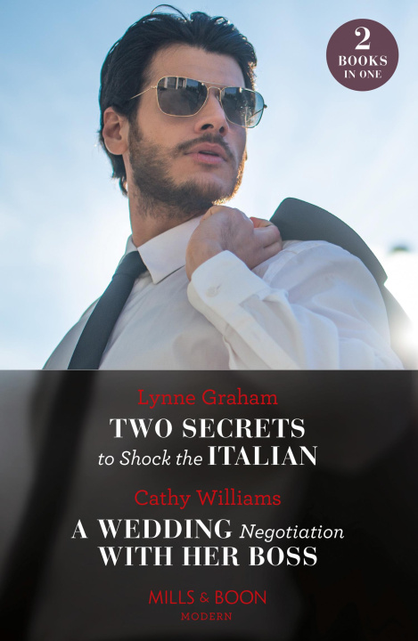 Buch Two Secrets To Shock The Italian / A Wedding Negotiation With Her Boss Lynne Graham