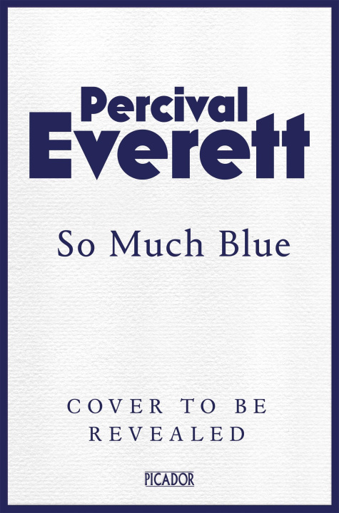 Carte So Much Blue Percival Everett