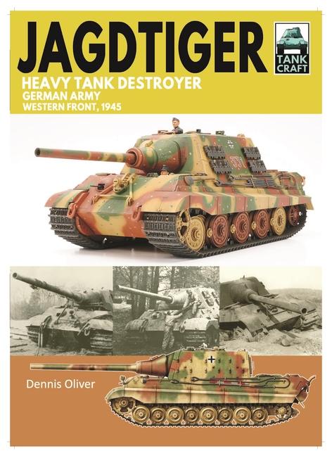Könyv Tank Craft 42 JagdTiger Heavy Tank Destroyer Dennis Oliver